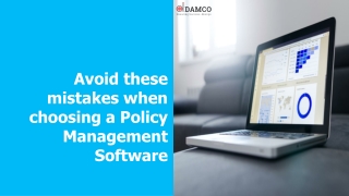 Avoid these mistakes when choosing a Policy Management Software