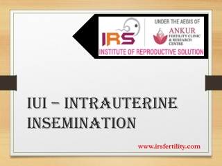 Types of IUI – Intrauterine Insemination