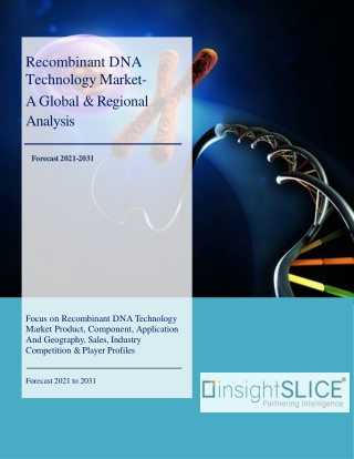 Recombinant DNA Technology Market  Share, Trends, Analysis and Forecasts, 2031