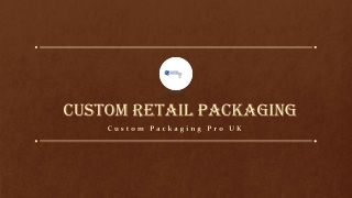 Custom Retail Packaging
