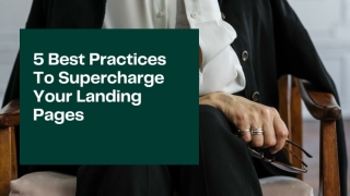 5 Best Practices To Supercharge Your Landing Pages