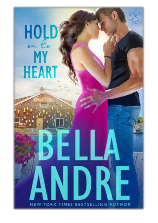 [PDF] Free Download Hold On To My Heart By Bella Andre