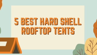 5 Best Hard Shell Rooftop Tents