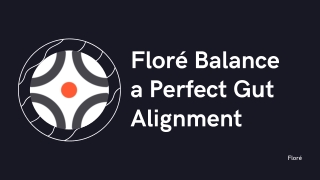 Floré Balance a Perfect Gut Alignment