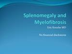 Splenomegaly and Myelofibrosis