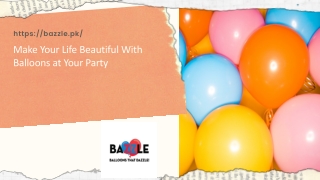 Make Your Life Beautiful With Balloons at Your Party