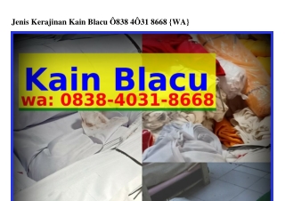 Jenis Kerajinan Kain Blacu 08З8~Կ0ЗI~8668{WA}