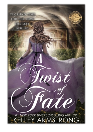 [PDF] Free Download A Twist of Fate By Kelley Armstrong