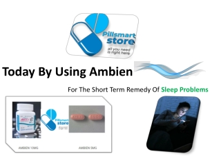 Today By Using Ambien For The Short Term Remedy Of Sleep Problems