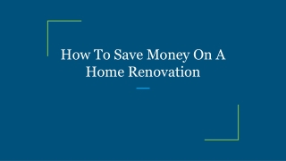 How To Save Money On A Home Renovation