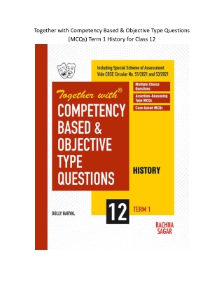 Together with Competency Based & Objective Type Questions ( MCQs ) Term 1 History for Class 12