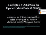 Exemples d utilisation du logiciel Eduanatomist INRP: adapter au th me sexualit et bases biologiques du plaisir