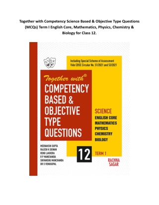 Together with Competency Science Based & Objective Type Questions (MCQs) Term I English Core, Mathematics, Physics, Chem