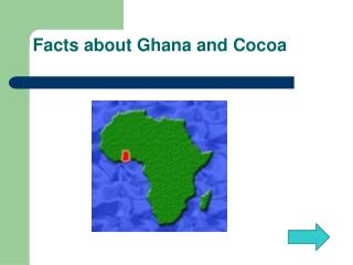 Facts about Ghana and Cocoa