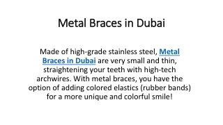 Metal Braces in Dubai