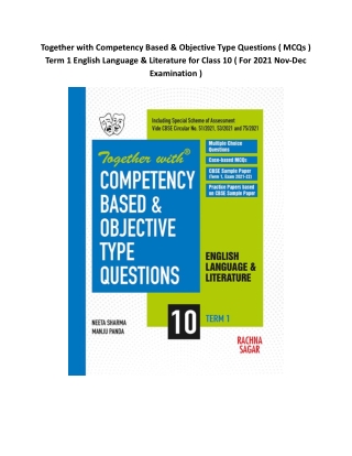 Together with Competency Based & Objective Type Questions ( MCQs ) Term 1 English Language & Literature for Class 10 ( F