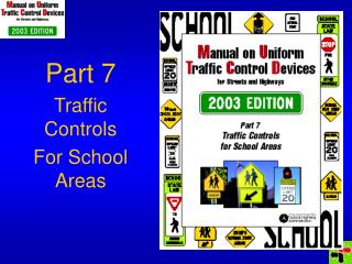 Part 7 Traffic Controls For School Areas