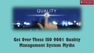 Get Over These ISO 9001 Quality Management System Myths