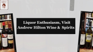 Andrew Hilton Wine & Spirits : One Of The Fabulous Liquor Store In Lethbridge