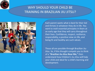 WHY SHOULD YOUR CHILD BE TRAINING IN BRAZILIAN JIU JITSU