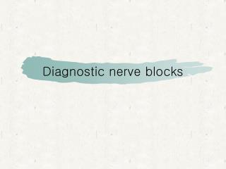 Diagnostic nerve blocks