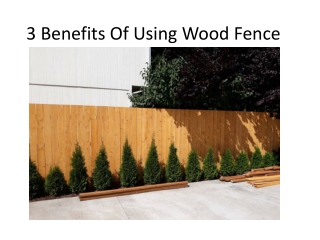 3 Benefits Of Using Wood Fence