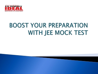 BOOST YOUR PREPARATION WITH JEE MOCK TEST