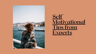 Self Motivational Tips from Experts