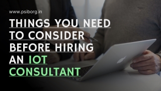 THINGS YOU NEED TO CONSIDER BEFORE HIRING AN IOT CONSULTANT