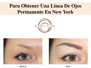 Para Obtener Una Línea De Ojos Permanente En New York