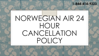 Norwegian Air Cancellation Policy |1-844-414-9223|and Refund Policy