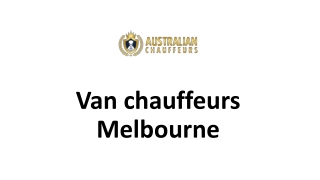 Van chauffeurs Melbourne