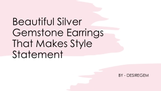 Beautiful Silver Gemstone Earrings That Makes Style Statement