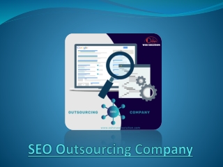 SEO Outsourcing Company – Why Should You Use Their Services