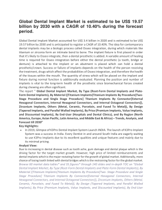 Global Dental Implant Market is estimated to be US
