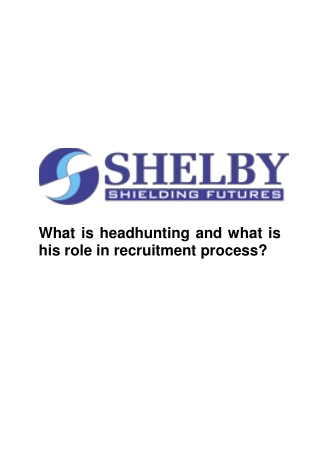 What is headhunting and what is his role in recruitment process - Shelby Global