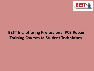 BEST Inc. offering Professional PCB Repair Training Courses to Student Technicians