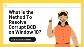 What is the Method To Resolve Corrupt BCD on Window 10?