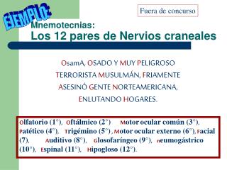 Mnemotecnias : Los 12 pares de Nervios craneales