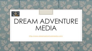 Dream adventure media