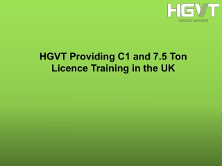 HGVT Providing C1 and 7.5 Ton Licence Training in the UK