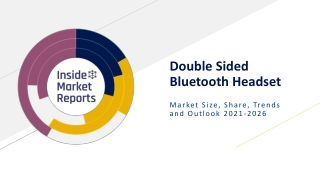 Double Sided Bluetooth Headset Market 2021-2026 Forecast and COVID-19 Impact