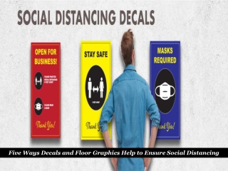 Five Ways Decals and Floor Graphics Help to Ensure Social Distancing