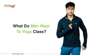 What Do Men Wear To Yoga Class