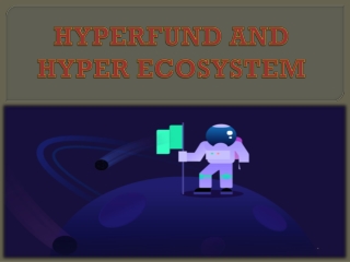 HYPERFUND AND HYPER ECOSYSTEM