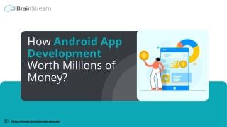 How Android App Development Worth Millions of Money