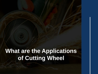 What are the Applications of Cutting Wheel