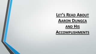 LET’S READ ABOUT AARON DUNGCA AND HIS ACCOMPLISHMENTS