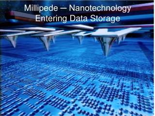 Millipede ─ Nanotechnology Entering Data Storage