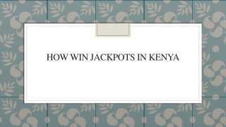 How Win Jackpots In Kenya